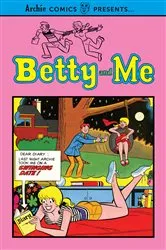 Book cover of Betty and Me Vol. 1 by Archie Superstars