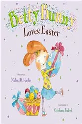 Book cover of Betty Bunny Loves Easter by Michael Kaplan