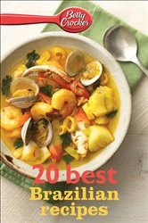 Book cover of Betty Crocker: 20 Best Brazilian Recipes by Betty Crocker