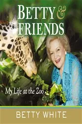 Book cover of Betty & Friends by Betty White