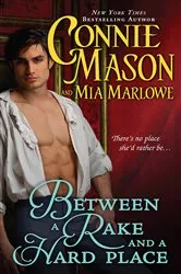 Book cover of Between a Rake and a Hard Place by Connie Mason
