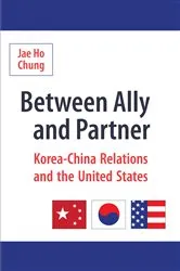 Book cover of Between Ally and Partner by Jae Ho Chung