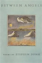 Book cover of Between Angels by Stephen Dunn