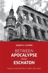 Book cover of Between Apocalypse and Eschaton by Joseph  S. Flipper