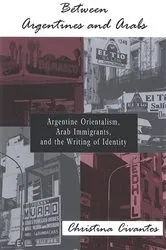 Book cover of Between Argentines and Arabs by Christina Civantos