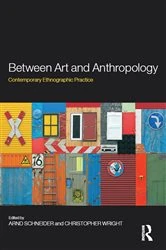 Book cover of Between Art and Anthropology by Arnd Schneider