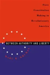 Book cover of Between Authority and Liberty by Marc W. Kruman