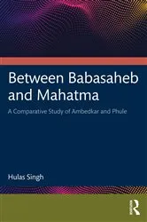 Book cover of Between Babasaheb and Mahatma by Hulas Singh