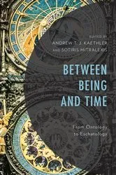 Book cover of Between Being and Time by Andrew T. J. Kaethler
