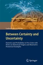 Book cover of Between Certainty and Uncertainty by Ludomir M. Laudański