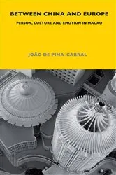 Book cover of Between China and Europe by João de Pina-Cabral