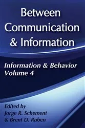 Book cover of Between Communication and Information by Brent Ruben