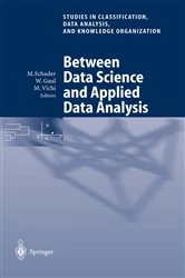 Book cover of Between Data Science and Applied Data Analysis by Martin Schader