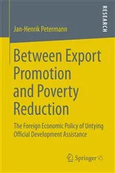 Book cover of Between Export Promotion and Poverty Reduction by Jan-Henrik Petermann