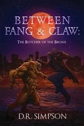 Book cover of Between Fang & Claw by D.R. Simpson