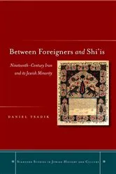 Book cover of Between Foreigners and Shi‘is by Daniel Tsadik