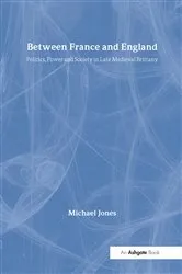 Book cover of Between France and England by Michael Jones