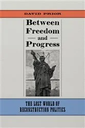 Book cover of Between Freedom and Progress by David Prior