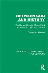 Book cover of Between God and History by Richard K. Ullmann
