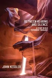 Book cover of Between Hearing and Silence by John Kessler