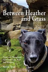 Book cover of Between Heather and Grass by Xenia Tran