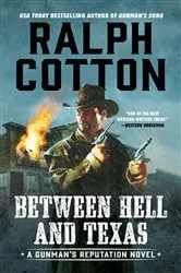 Book cover of Between Hell and Texas by Ralph Cotton