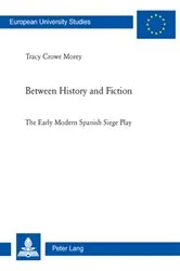 Book cover of Between History and Fiction by Tracy Crowe Morey