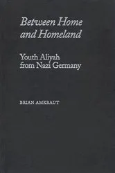 Book cover of Between Home and Homeland by Brian Amkraut