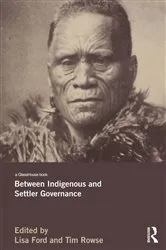 Book cover of Between Indigenous and Settler Governance by Lisa Ford