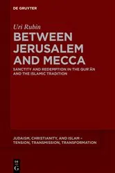 Book cover of Between Jerusalem and Mecca by Uri Rubin (z