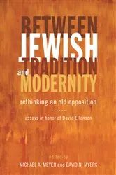 Book cover of Between Jewish Tradition and Modernity by Michael A. Meyer