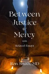 Book cover of Between Justice and Mercy with Related Essays by Ronnie E Smith