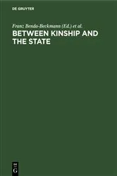 Book cover of Between kinship and the state by Franz Benda-Beckmann