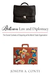 Book cover of Between Law and Diplomacy by Joseph Conti