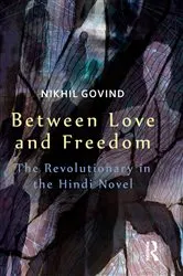 Book cover of Between Love and Freedom by Nikhil Govind
