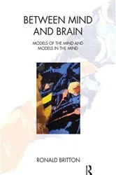 Book cover of Between Mind and Brain by Ronald Britton