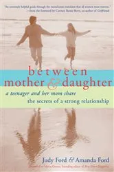Book cover of Between Mother & Daughter by Judy Ford