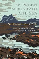 Book cover of Between Mountain and Sea by Norman MacCaig
