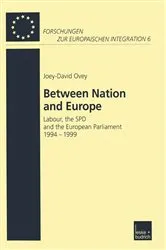 Book cover of Between Nation and Europe by Joey-David Ovey