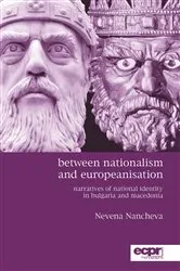 Book cover of Between Nationalism and Europeanisation by Nevena Nancheva