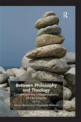 Book cover of Between Philosophy and Theology by Christophe Brabant