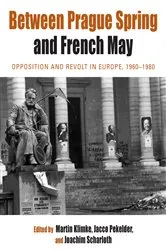 Book cover of Between Prague Spring and French May by Martin Klimke