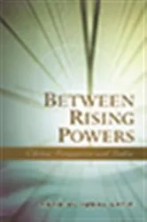 Book cover of Between Rising Powers by Asad-ul Iqbal Latif