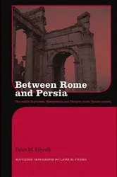 Book cover of Between Rome and Persia by Peter Edwell