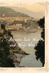 Book cover of Between Salt Water and Holy Water: A History of Southern Italy by Tommaso Astarita