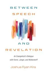 Book cover of Between Speech and Revelation by Joshua Ryan Kira