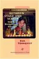 Book cover of Between Stage and Screen by Egil Törnqvist