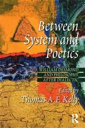 Book cover of Between System and Poetics by Thomas A.F. Kelly