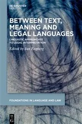 Book cover of Between Text, Meaning and Legal Languages by Unknown
