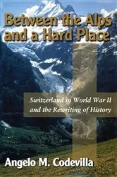 Book cover of Between the Alps and a Hard Place by Angelo M. Codevilla